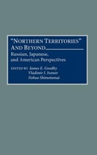 Goodby, James E. Northern Territories And Bey...