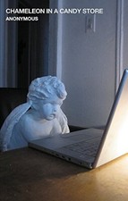 Chameleon in a Candy Store (Oxygen Thief Diaries) By Anonymous (