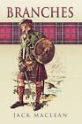 Branches 9781450017930 by Jack MacLean Paperback