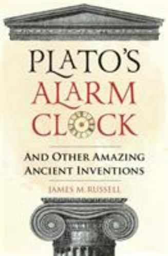 Plato's Alarm Clock: And Other Ama- hardcover, 9781782439349, James Russell, new