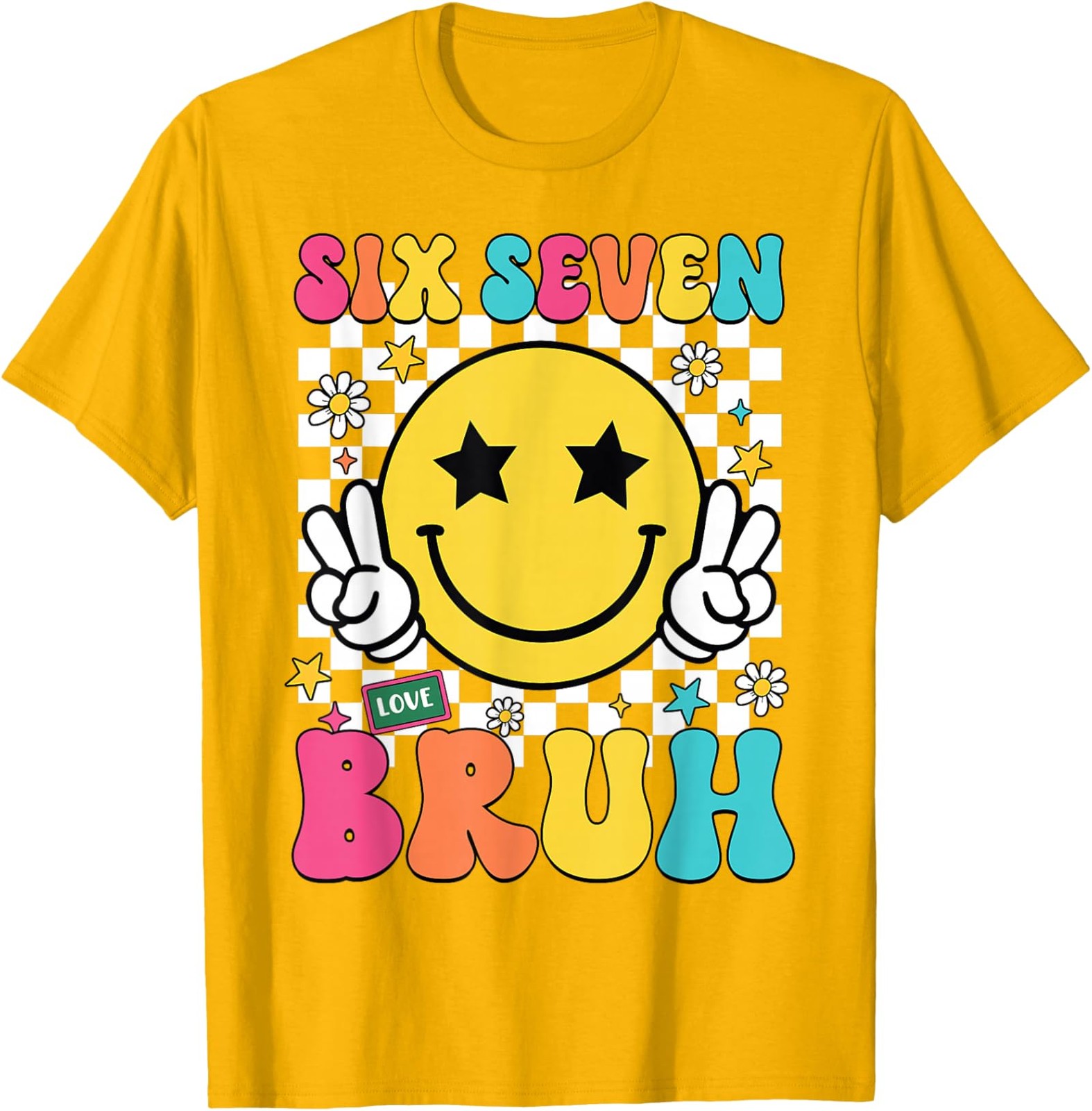 Slang 6 7 Six Seven Bruh Funny Meme Gen Alpha Unisex T-Shirt