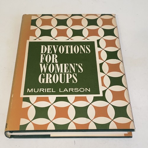 Vintage 1968 Devotions For Women's Groups by Muriel Larson Hardcover 2nd Print - Picture 3 of 17