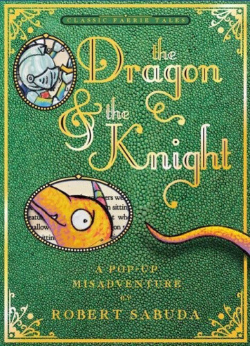 Thumbnail - The Dragon & The Knight : A Pop-up Misadventure By Robert Sabuda