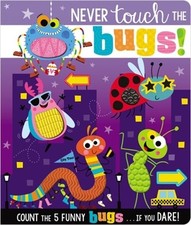 Never Touch the Bugs! (Board Book)