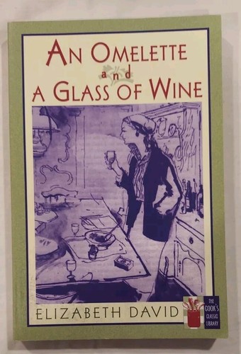 Omelette and a Glass of Wine By Elizabeth David 1997 - Picture 1 of 6