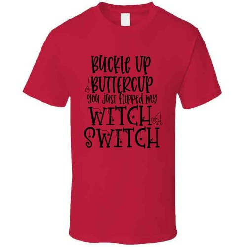 Buckle Up Buttercup Funny T Shirt Unisex Witch Switch Halloween Tee Cool TShirt - Picture 8 of 12