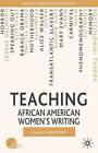 Teaching African American Women's Writing by Palgrave Macmillan (Hardback, 2010)
