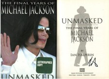 UNMASKED: THE FINAL YEARS OF MICHAEL JACKSON - IAN HALPERIN - SIGNED 1ST/1ST