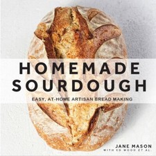 Homemade Sourdough: Easy, At-Home Artisan Bread Making Hardcover – 2020 by Ja...