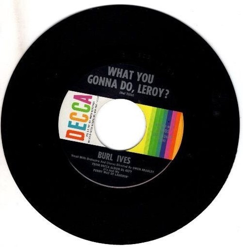 Burl Ives – Call Me Mr. In-Between / What You Gonna Do, Leroy? 7"45 - Picture 19 of 24