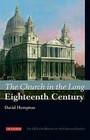 The Church in the Long Eighteenth Century: The I.B.Tauris History of the Christian Church by David Hempton (Hardback, 2011)