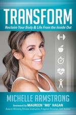 Transform: Reclaim Your Body & Life From the Inside Out by Michelle Armstrong (E