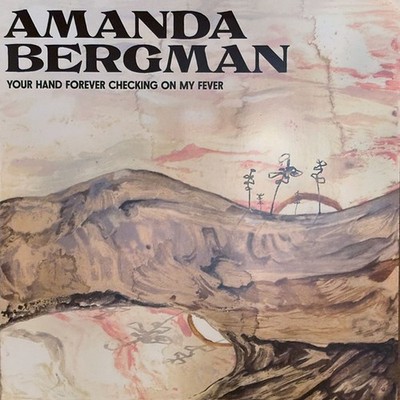 Amanda Bergman - Your Hand Forever Checking On (Vinyl LP - 2024 - EU - Original)