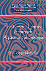 The Person-Centred Approach: A Passionate Presence by Peggy Natiello (Paperback, 2001)