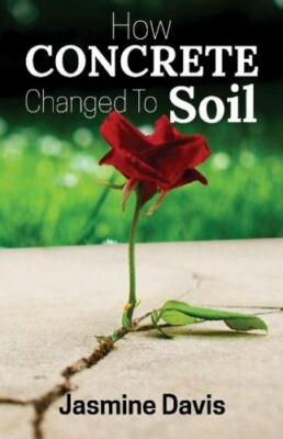 How Concrete Changed To Soil by  in Used - Very Good