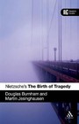 Nietzsche's The Birth of Tragedy : A Reader's Guide by Douglas Burnham, Martin Jesinghausen (Paperback, 2010)