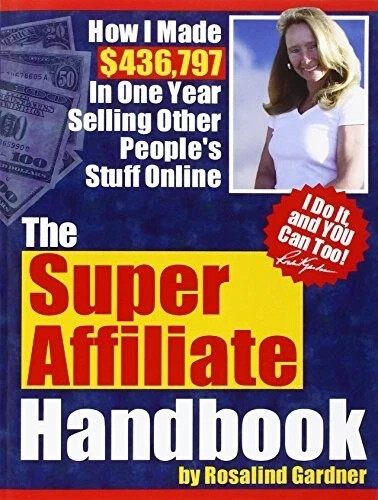 The Super Affiliate Handbook by Gardiner, Rosalind, Paperback, 2008 - Picture 1 of 2