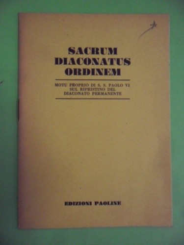 SACRUM DIACONATUS ORDINEM. LETTERA APOSTOLICA DI PAPA PAOLO VI. PAOLINE 1968