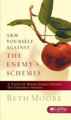 Arm Yourself Against the Enemy s Schemes: - paperback, 9781415865309, Beth Moore