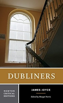 Dubliners (Norton Critical Editions),James Joyce, Margot Norris