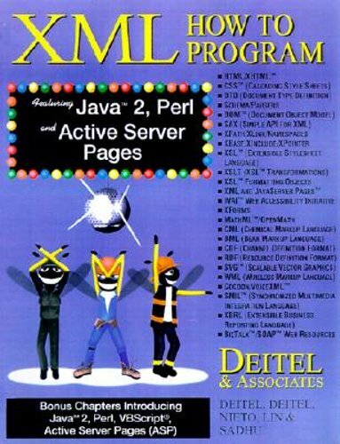 XML: How to Program, Featuring Java 2, Perl/CGI and Active Server Pages: New