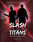 Slash of the Titans: The Road to Freddy Vs Jason by Dustin McNeill (Paperback / softback, 2017)