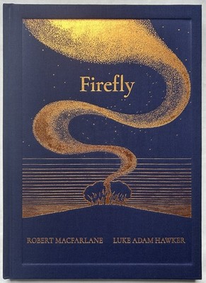 Firefly by Robert Macfarlane, Luke Adam Hawker SIGNED x 2 FIRST EDITION