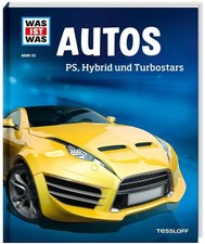 WAS IST WAS Band 53 Autos. PS, Hybrid und Turbostars PS, Hybrid und Turbostars