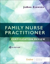 Family Nurse Practitioner Certification Review by Zerwekh EdD  MSN  RN, JoAnn