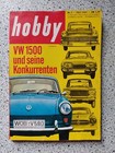 hobby , Das Magazin Wissen-Technik Nr.7/61 VW 1500 u. seine Konkurrenten