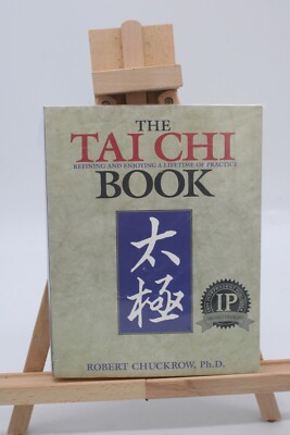 The Tai Chi Book: Refining and Enjoying a Lifetime of Practice New