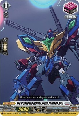 x1 We'll Save the World! Brave Tornado Arc! - DZ-BT11/EX29EN - EXC CFV M/NM