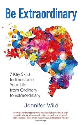 Be Extraordinary: 7 Key Skills to Tr..., Wild, Jennifer