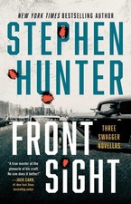 Front Sight: Three Swagger Novellas by Stephen Hunter Paperback Book