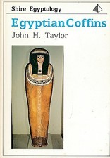 Egyptian Coffins (Shire Egyptology Series) by Taylor
