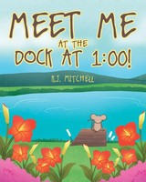 K. J. Mitchell | Meet Me At The Dock At 1 | Taschenbuch | Englisch (2019) | 00!