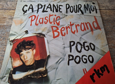PLASTIC BERTRAND - Pogo Pogo / Ça Plane Pour Moi 7'' / RKM - 4B006-60064 / 1977