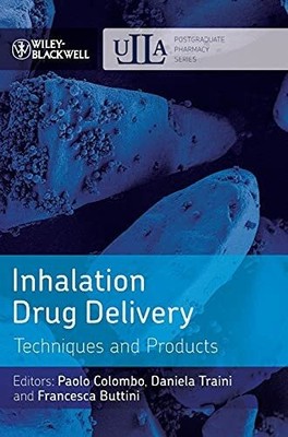 Inhalation Drug Delivery: Techniques and Products (ULLA Buch Wiley-Blackwell