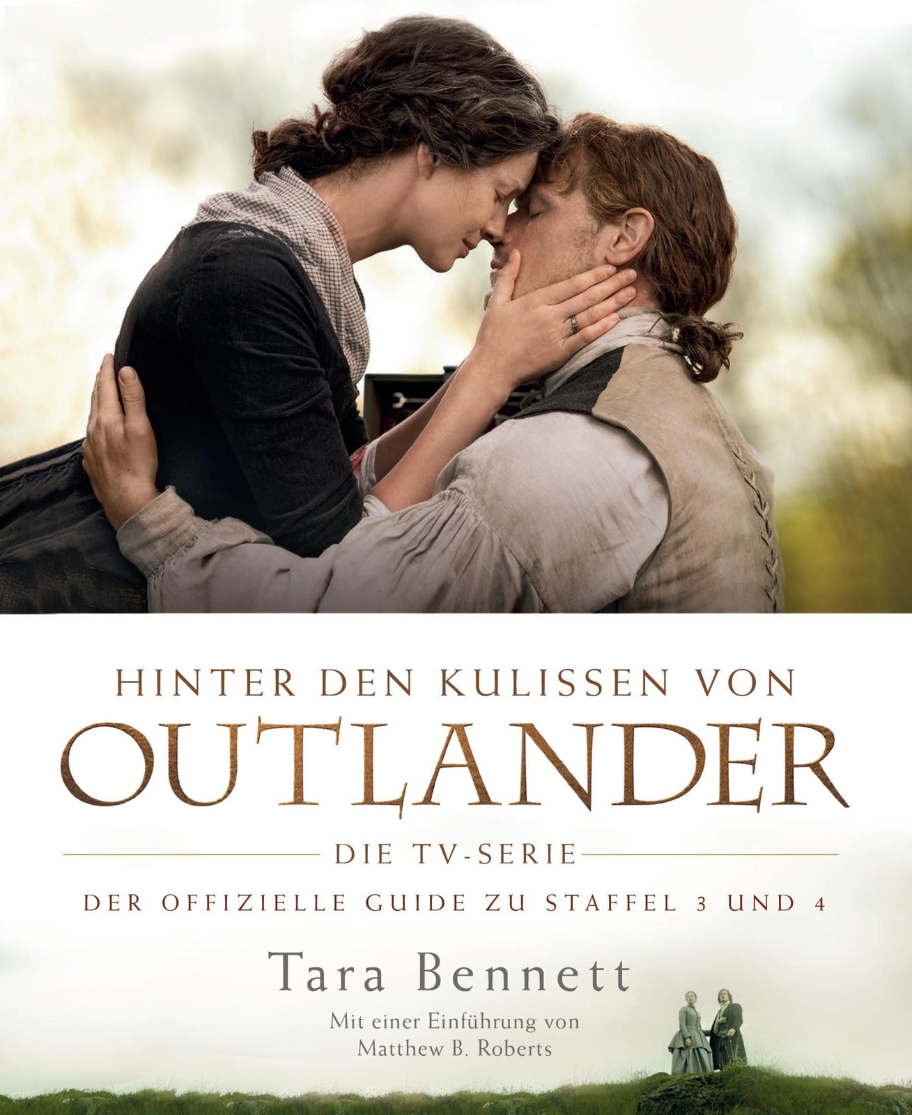 Hinter Den Kulissen Von Outlander: Die Tv-serie Tara Bennett