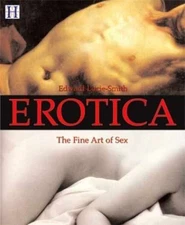 Erotica: The Fine Art of Sex - Hardcover, by Lucie-Smith Edward - Very Good u