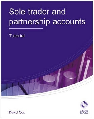 Sole Trader and Partnership Accounts Tutorial (AAT Acco by Cox, David 1905777299