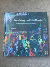 Kandinsky and Old Russia: The Artist as Ethnographer and Shaman by Peg Weiss