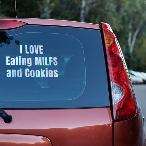 I love eating MILFs and Cookies - Vinyl decal - Picture 8 of 112