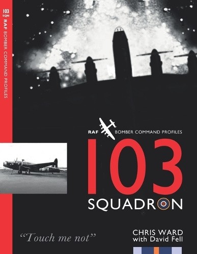 103 Squadron: RAF Bomber Command Squadron Profiles (26) by David Fell - Bild 1 von 2