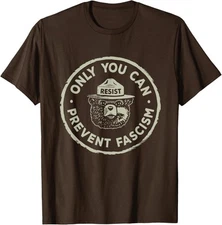 Only You Can Prevent Fascism Resist National Parks Unisex T-Shirt