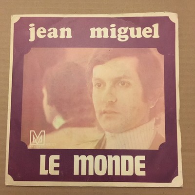Vinyle, 45 tours : JEAN MIGUEL, L excuse-moi d être heureux, Le monde