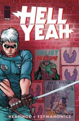 Hell Yeah! Volume 1: Last Days on Earth by Joseph Keatinge: Used