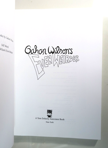 Gahan Wilson's Even Weirder An all-New Collection 1st Edition Trade PB 1996 - Picture 5 of 7