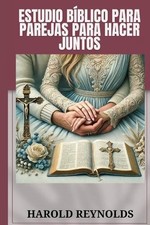 Estudio Bblico Para Parejas Para Hacer Juntos: Un viaje de 30 d?as para profundi