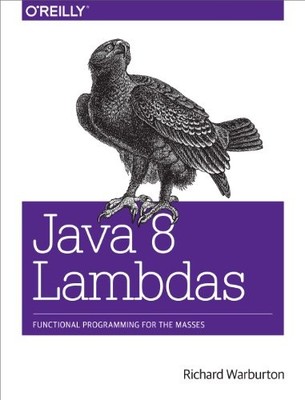 Java 8 Lambdas: Pragmatic Functiona..., Warburton, Rich